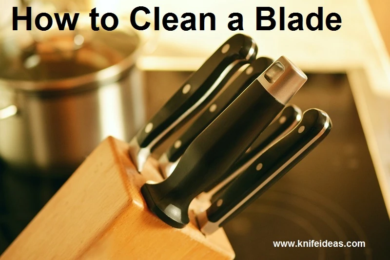 How to Clean a Blade